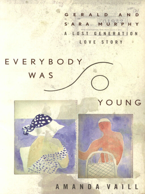 Title details for Everybody Was So Young by Amanda Vaill - Available